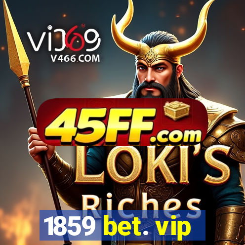 1859 bet. vip